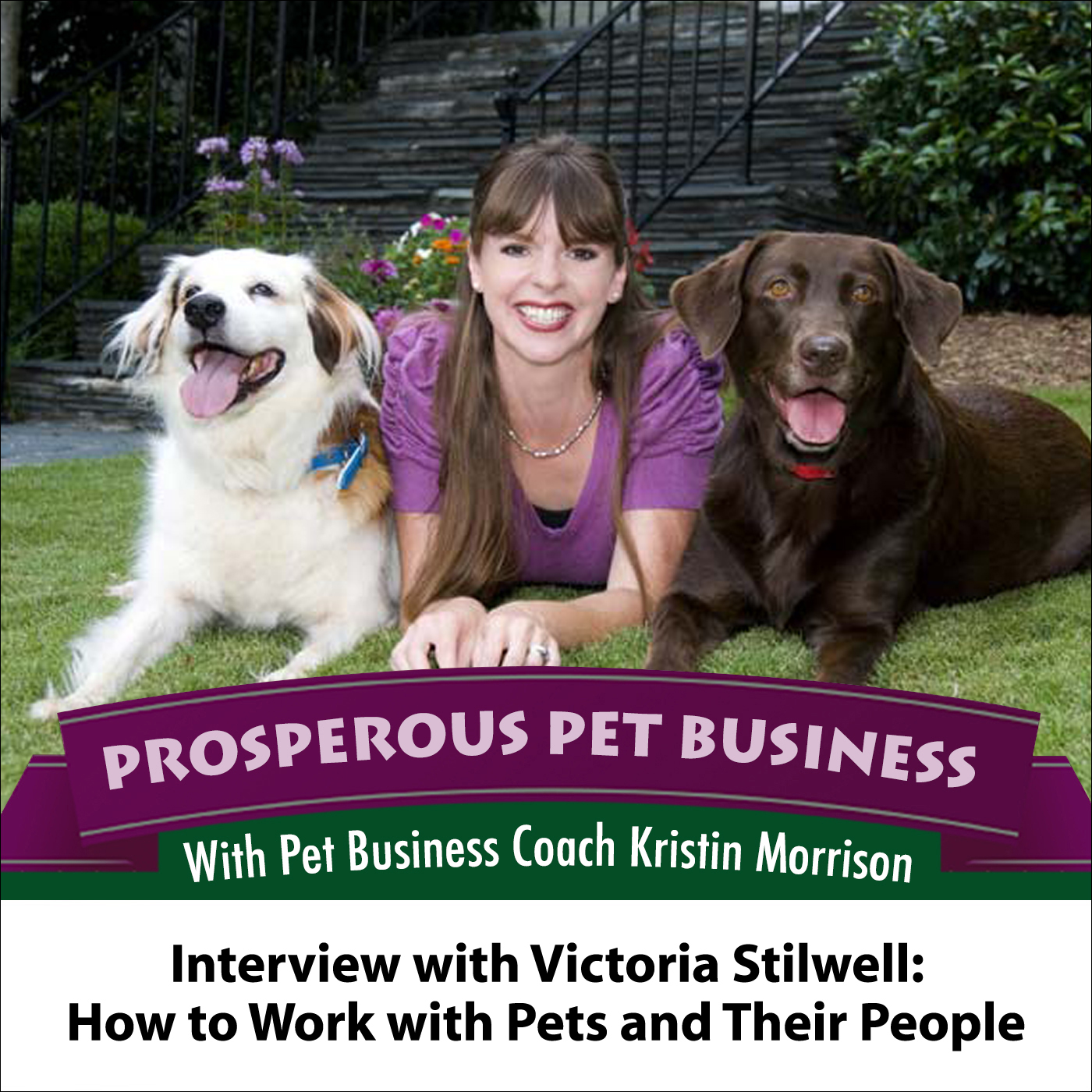 Episode 63. Interview with Victoria Stilwell: How to Work with Pets and Their People
