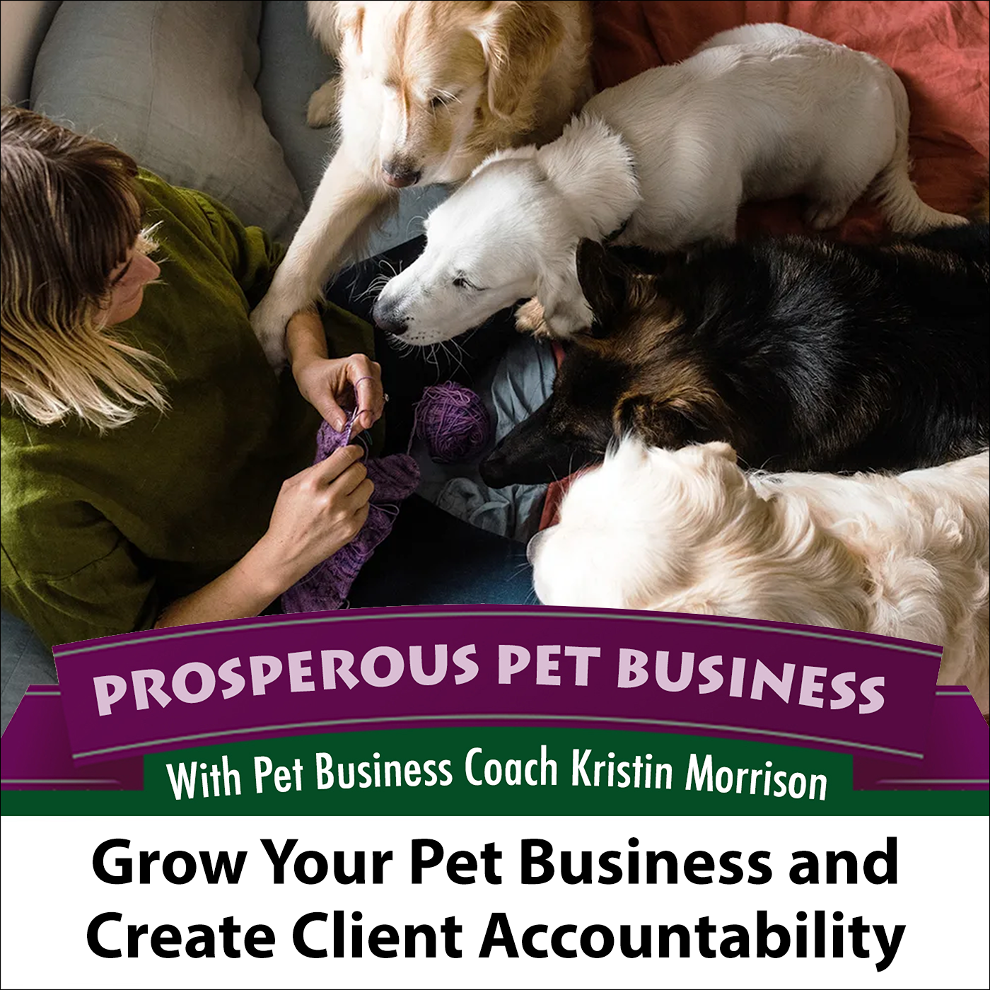 Episode 119. Grow Your Pet Business and Create Client Accountability