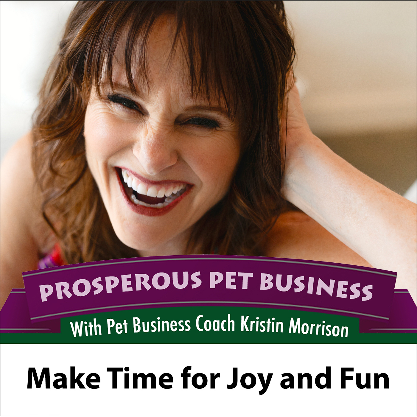 Episode 128. Make Time for Joy and Fun